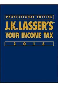 J.K. Lasser's Your Income Tax