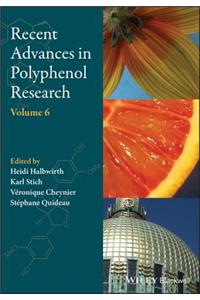 Recent Advances in Polyphenol Research, Volume 6