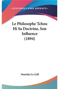 Le Philosophe Tchou Hi Sa Doctrine, Son Influence (1894)
