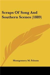 Scraps Of Song And Southern Scenes (1889)