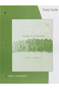 Study Guide for Sizer/Whitney's Nutrition: Concepts and Controversies,  13th