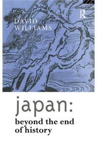 Japan: Beyond the End of History