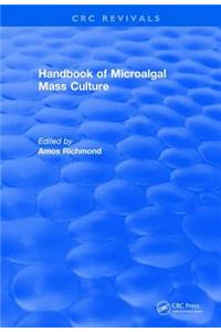 Revival: Handbook of Microalgal Mass Culture (1986)