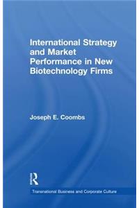 International Strategy and Market Performance in New Biotechnology Firms