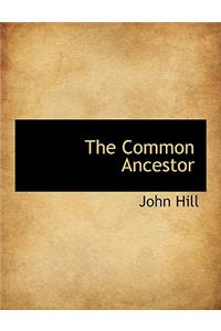 The Common Ancestor