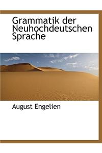 Grammatik Der Neuhochdeutschen Sprache