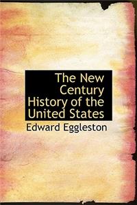 The New Century History of the United States