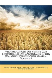 Verhandlungen Des Vereins Zur Beförderung Des Gartenbaues in Den Königlich Preussischen Staaten, Volume 9