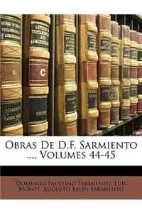 Obras De D.F. Sarmiento ..., Volumes 44-45
