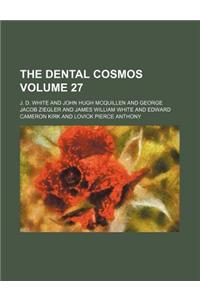 The Dental Cosmos Volume 27