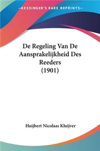 de Regeling Van de Aansprakelijkheid Des Reeders (1901)