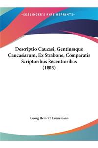 Descriptio Caucasi, Gentiumque Caucasiarum, Ex Strabone, Comparatis Scriptoribus Recentioribus (1803)