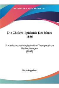 Die Cholera-Epidemie Des Jahres 1866