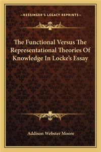 Functional Versus the Representational Theories of Knowledge in Locke's Essay