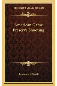 American Game Preserve Shooting
