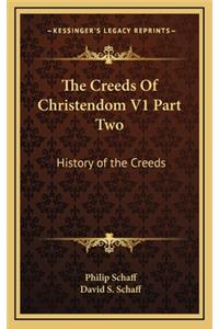 The Creeds Of Christendom V1 Part Two