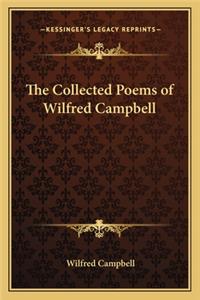 Collected Poems of Wilfred Campbell