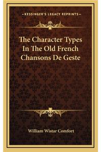 The Character Types in the Old French Chansons de Geste