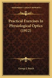 Practical Exercises in Physiological Optics (1912)