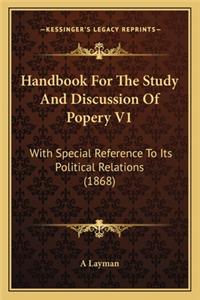 Handbook For The Study And Discussion Of Popery V1