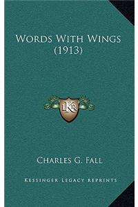 Words with Wings (1913)