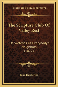 The Scripture Club of Valley Rest