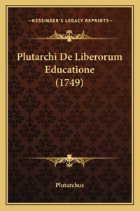 Plutarchi De Liberorum Educatione (1749)