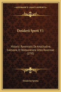 Desiderii Spreti V1: Historici Ravennatis De Amplitudine, Eversione, Et Restauratione Urbis Ravennae (1793)