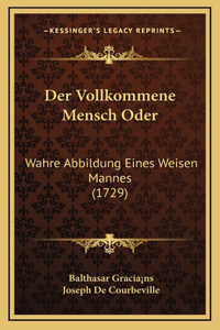 Der Vollkommene Mensch Oder