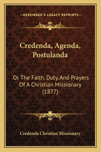 Credenda, Agenda, Postulanda