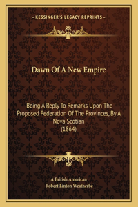 Dawn Of A New Empire