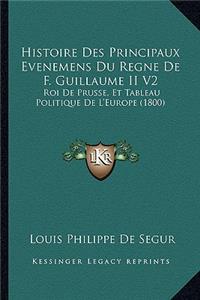Histoire Des Principaux Evenemens Du Regne De F. Guillaume II V2