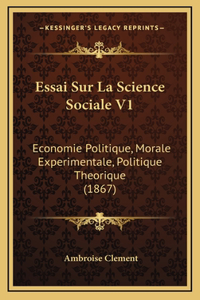 Essai Sur La Science Sociale V1