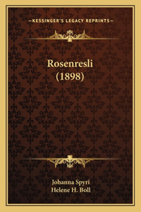 Rosenresli (1898)