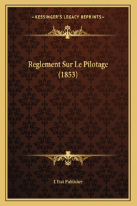 Reglement Sur Le Pilotage (1853)