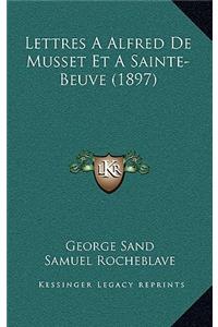 Lettres a Alfred de Musset Et Asainte-Beuve (1897)