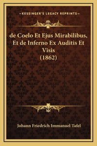de Coelo Et Ejus Mirabilibus, Et de Inferno Ex Auditis Et Visis (1862)