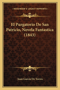 Purgatorio De San Patricio, Novela Fantastica (1843)