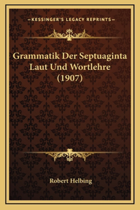 Grammatik Der Septuaginta Laut Und Wortlehre (1907)