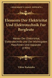 Elemente Der Elektrizitat Und Elektrotechnik Fur Bergleute