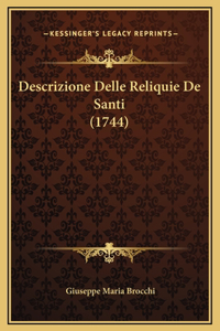 Descrizione Delle Reliquie De Santi (1744)