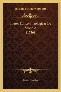 Theses Ethico-Theologicae De Suicidio (1756)