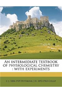 An Intermediate Textbook of Physiological Chemistry