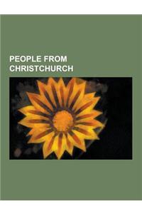 People from Christchurch: Richard Hadlee, Ngaio Marsh, Hayley Westenra, Peter Hugh McGregor Ellis, Joel Hayward, Charles Upham, Ray Comfort, Ton