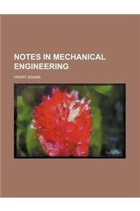 Notes in Mechanical Engineering