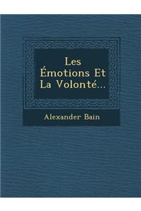 Les Émotions Et La Volonté...