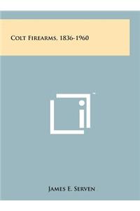 Colt Firearms, 1836-1960