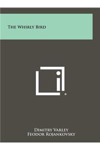 The Whirly Bird