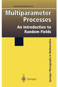 Multiparameter Processes: An Introduction to Random Fields