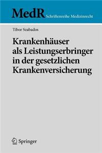 Krankenhauser ALS Leistungserbringer in Der Gesetzlichen Krankenversicherung